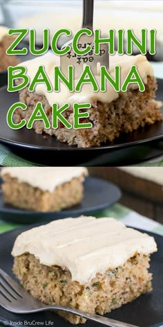 zucchini banana cake on a black plate with a fork and green lettering that says zucchini banana cake