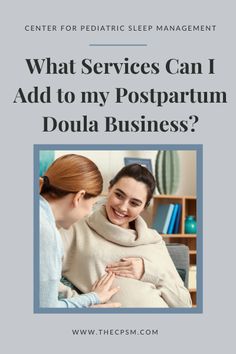 two women in sweaters talking to each other with the text what services can add to my postpartum double business?