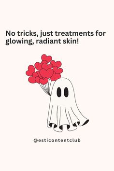 a ghost holding flowers with the caption'no tricks, just treatments for glowing, radiant skin '