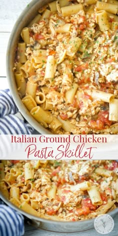 an italian ground chicken pasta skillet in a pan with the title text above it