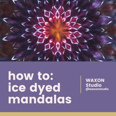 the cover of how to ice - dyed mandals by maxon studio, with an image of a purple flower