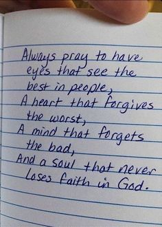 a handwritten note with the words always pray to have eyes that see the best in people