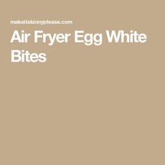 Air Fryer Egg White Bites Low Calorie Air Fryer, Egg White Bites, Low Carb Low Calorie, Sundried Tomatoes, Protein Breakfast Recipes, Protein Breakfast, Egg White, Breakfast Recipe, Egg Whites