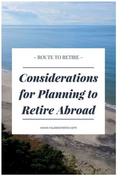 the beach and ocean with text overlay that reads,'road to retirement '