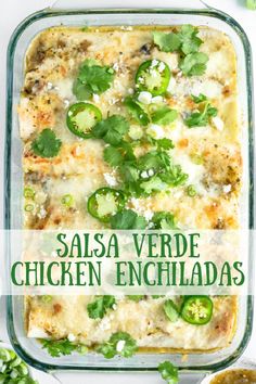 salsa verde chicken enchiladas in a glass casserole dish