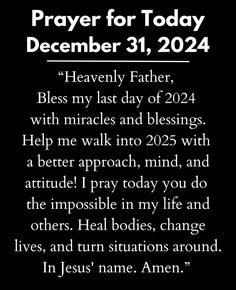 prayer for today on december 31, 2021 with the message'heavenly father, blessing my last day of