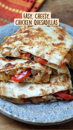 grilled chicken quesadillas stacked on a plate