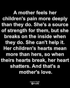 Mother Love Quotes, Quotes For Mother, Mommie Dearest, Love Of A Mother, Quotes Mother, Lessons Taught By Life