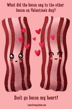 Drawing of bacon in love Valentine’s Day Humor, Valentines Day Humor, Husky Jokes, Funny Valentines Day Pictures