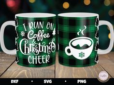 two coffee mugs with the words i run on coffee and christmas cheer