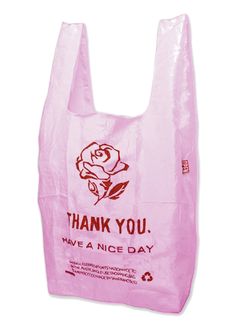 a pink plastic bag that says thank you have a nice day