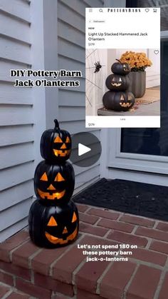 three pumpkins are stacked on top of each other in front of a house with the caption diy pottery barn jack o lanterns