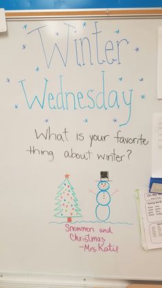 a white board with writing on it that says winter wednesday what is your favorite thing about winter?