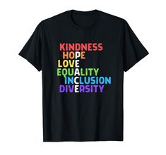 PRICES MAY VARY. Share the positive message of peace, social justice, unity, with this empowerment design, Kindness Peace Equality Love Inclusion Hope Diversity. Designed with vintage lettering rainbow colors. LGBTQ. Perfect for Black History Pride Month, Juneteenth! Perfect gift for any peaceful protest, any teacher; all social justice warriors; mental health advocates; feminists, and for support for compassion, acceptance and human rights. LGTBQ. Also, makes a unique back to school item with a Life Is Unpredictable, Social Justice Warrior, Peaceful Protest, Enjoy The Ride, Yoga Tank Tops, Vintage Lettering, Athletic Sports, Shirt Store, Vneck Tshirt Women