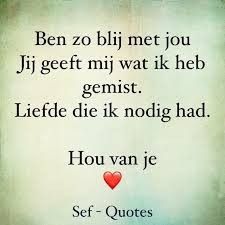 a quote with the words, be zo bij met you jj geft mi watt k heb geist