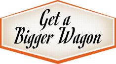 the get a bigger wagon logo is orange and white with black lettering on it that says,'get a bigger wagon '