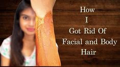 Hi Friends..Hope u all are doing fine. Today in this video I am sharing a DIY Natural Body and Facial Hair Removal remedy which I am following since I was a ... Leg Hair Removal, Natural Hair Diy, Hair Removal Methods