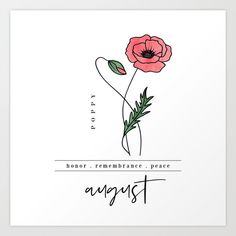 an art print with the words august written in black ink and a red flower on it