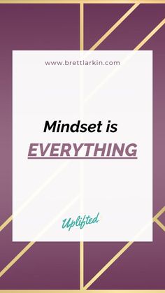 the words mindset is everything uplifted on a purple and gold striped background