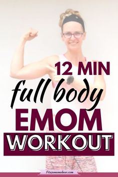 a woman flexing her muscles with the text 12 min full body emo workout