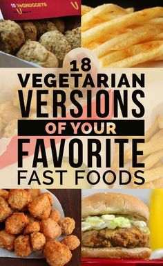 the top ten vegetarian versions of your favorite fastfoods, including burgers and fries