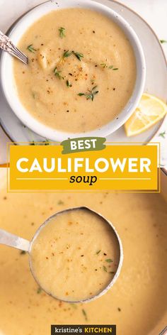 the best cauliflower soup is in a bowl with a spoon and lemon wedges