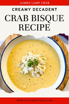 a bowl of creamy crab bisque recipe with text overlay