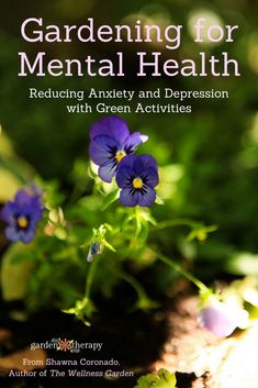 the cover of gardening for mental health, featuring blue flowers and green leaves in the background