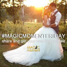 a bride and groom kissing in front of the sun with text reading, magic moment friday share and get your wedding for free