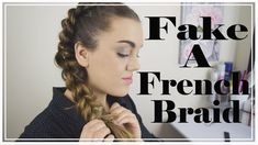 Faux Boxer Braids, How To Fake Dutch Braids, Faux French Braid Tutorials, How To Fake French Braid Your Own Hair, Easy Faux French Braid, Cheat French Braid, Mock French Braid, Gymnastics Updos, Easy Fake French Braid