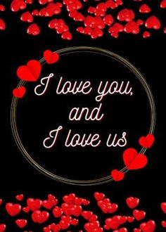 the words i love you and i love us are surrounded by red hearts on a black background