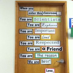 a door with some stickers on it that says, when you enter this classroom you are important