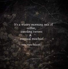 Pagan Inspiration, Winter Tea, Magic Quotes, Winter Quotes, Daily Word, Ann Marie, Night Wishes