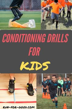 the words conditioning drills for kids are shown