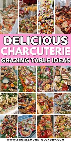 a collage of pictures with different types of food on it and the words delicious charcuterie grazing table ideas