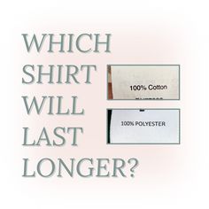 the words which shirt will last longer? are in white and black letters on a pink background