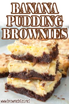 three brownies stacked on top of each other with the words banana puddinging brownies