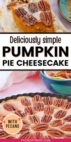 A slice of Pecan Pie Pumpkin Cheesecake topped with pecans, set on a wooden board, with the whole pie featuring a rich, golden pumpkin filling and pecan topping. Easy Pumpkin Desserts, Simple Pumpkin Pie, Fall Baked Goods, Desserts For Fall, Pumpkin Pecan Cheesecake