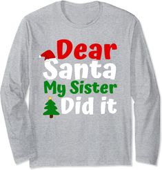 Dear Santa My Sister Did It Shirt Toddler Kids Christmas Long Sleeve Christmas Shirts For Sisters, Brother Sister Christmas Shirts, Christmas Sister Shirts, Christmas Shirt Ideas Vinyl For Kids, Holiday Long Sleeve T-shirt With Letter Print, Kids Christmas Shirt Ideas, Kids Christmas Shirts, Kids Christmas Shirt, Christmas Shirts For Kids