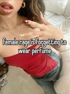 a woman with her hand on her chest and the words female rage is forgetting to wear perfume