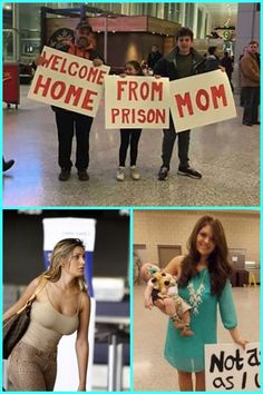 people holding signs and posing for pictures at an airport, with the caption'welcome home from prison mom '