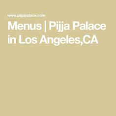 Menus | Pijja Palace in Los Angeles,CA Pijja Palace, Botanist Gin, Okra Fries, Alcoholic Treats, Long Pepper, Cheese Stuffed Shells, Cauliflower Wings, Vindaloo, Onion Gravy