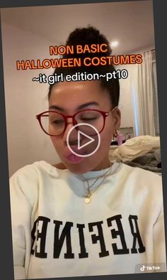 a woman wearing glasses with the caption'no basic halloween costumes it girl edition - pt10 '