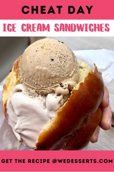 an ice cream sandwich with a scoop of ice cream on top and the text overlay reads, get the recipe @ wedests com