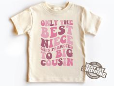 -Only The Best Nieces Get Promoted To Big Cousin Toddler Shirt, Promotion Announcement Toddler Tee, Cousins Club Shirt, Gift For Niece Welcome to LittleLambsLounge! -Our products come in 3 types: onesie® bodysuit, toddler, and youth size shirt. -The monthly sizes you choose will come as bodysuit® onesie®, available in both long sleeve and short sleeve options. We take pride in offering a delightful range of clothing for your little ones, crafted from super-soft fabrics that both you and your baby will adore. Our commitment is evident in every thread, as each piece is sustainably handmade-to-order, accompanied by a certificate of authenticity. FEATURES: We prioritize your kids' comfort! Our garments are made from ethically sourced ultra-soft fabrics and printed with safe, eco-friendly inks. Best Big Cousin Shirt, Welcome Shirts For Baby, Pregnancy Announcement To Niece, Promoted To Cousin, Cousin Pregnancy Announcement, Big Cousin Announcement, Promoted To Big Cousin, Big Cousin Shirt, Nephew Shirts