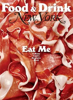 the cover of food and drink new york eat me magazine, with bacon on it