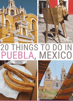 the top ten things to do in puebla, mexico with text overlay