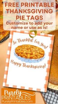 an image of thanksgiving pies with the text free printable thanksgiving pie tags customize to add your name or use as it