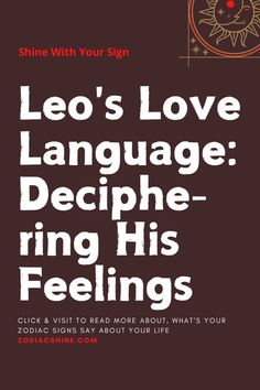 leo's love language deche - ring his feelings click and visit read more about whats your zodiac sign says