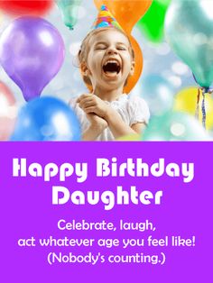 Birthday Greeting For Daughter, Funny Birthday Cards For Daughter, Birthday Cards For Daughter, Flowers Happy Birthday, Birthday Card For Daughter, Wishes For Daughter, Birthday Wishes For Daughter, Birthday Reminder